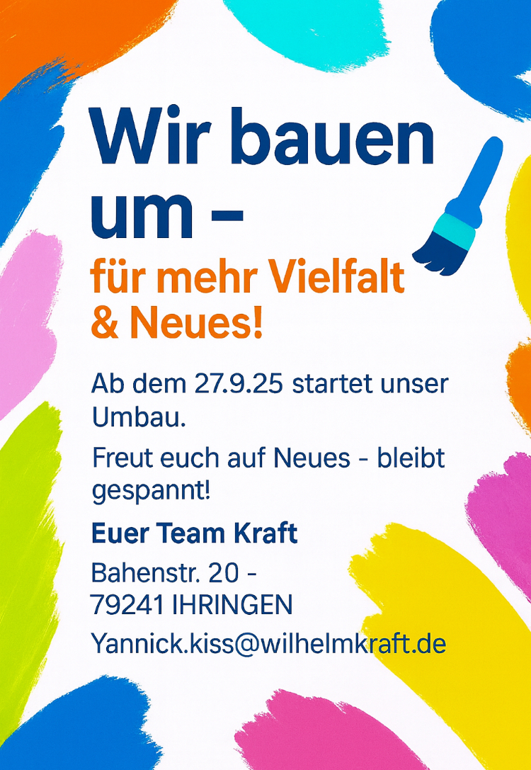 Wir bauen um - Team Kraft Ihringen Kaiserstuhl
